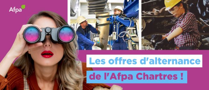 Découvrez les offres en alternance de l'Afpa Chartres