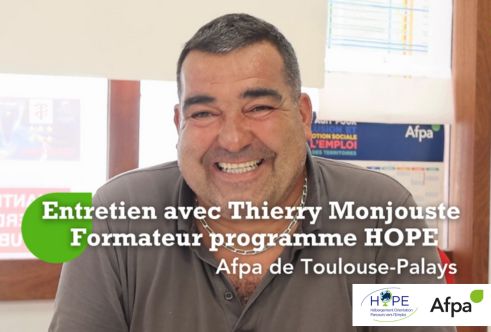 Entretien avec Thierry Monjouste Formateur programme HOPE à l’Afpa Occitanie